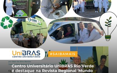Centro Universitário UniBRAS Rio Verde é destaque na Revista Regional ‘Mundo CIES Sudoeste I’ por sua atuação em sustentabilidade